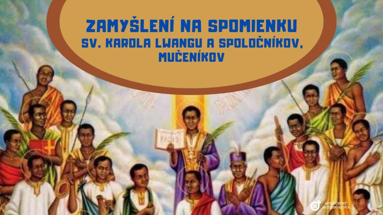 ZAMYSLENIE NA SPOMIENKU SV. KAROLA LWANGU A SPOLOČNÍKOV, MUČENÍKOV