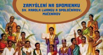 ZAMYSLENIE NA SPOMIENKU SV. KAROLA LWANGU A SPOLOČNÍKOV, MUČENÍKOV