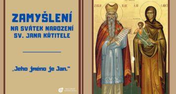 ZAMYŠLENÍ NA SVÁTEK NAROZENÍ SV. JANA KŘTITELE