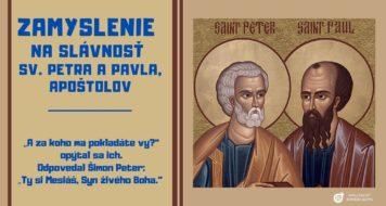 ZAMYSLENIE NA SLÁVNOSŤ SV. PETRA A PAVLA, APOŠTOLOV