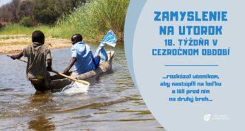ZAMYSLENIE NA UTOROK 18.TÝŽDŇA V CEZROČNOM OBDOBÍ