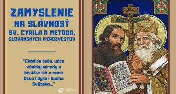 ZAMYSLENIE NA SLÁVNOSŤ SV. CYRILA A METODA, SLOVANSKÝCH VIEROZVESTOV