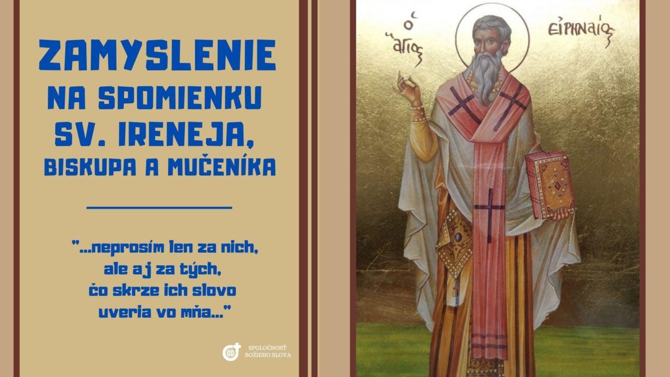 ZAMYSLENIE NA SPOMIENKU, SV. IRENEJA, BISKUPA A MUČENÍKA