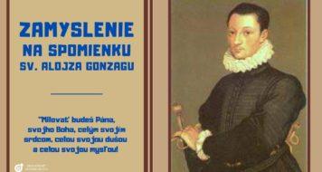 ZAMYSLENIE NA SPOMIENKU SV. ALOJZA GONZAGU