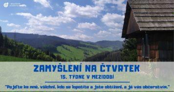 ZAMYŠLENÍ NA ČTVRTEK 15. TÝDNE V MEZIDOBÍ