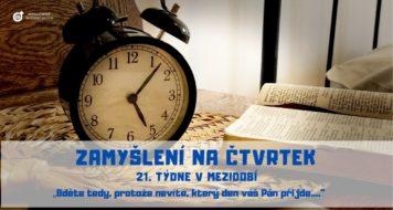 ZAMYŠLENÍ NA ČTVRTEK 21. TÝDNE V MEZIDOBÍ