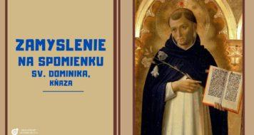 ZAMYSLENIE NA SPOMIENKU SV. DOMINIKA, KŇAZA 