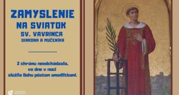 ZAMYSLENIE NA SVIATOK SV. VAVRINCA, DIAKONA A MUČENÍKA