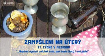 ZAMYŠLENÍ NA ÚTERÝ 21. TÝDNE V MEZIDOBÍ