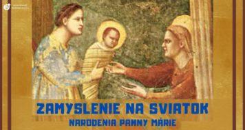 ZAMYSLENIE NA SVIATOK NARODENIA PANNY MÁRIE