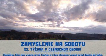 ZAMYSLENIE NA SOBOTU 28. TÝŽDŇA V CEZROČNOM OBDOBÍ