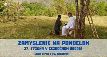 ZAMYSLENIE NA PONDELOK 27. TÝŽDŇA V CEZROČNOM OBDOBÍ
