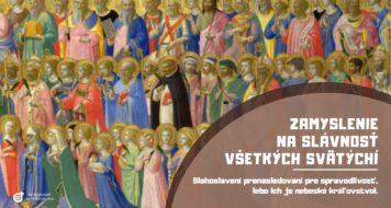 ZAMYSLENIE NA SLÁVNOSŤ VŠETKÝCH SVÄTÝCH
