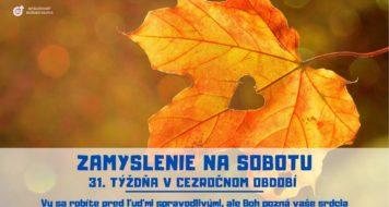 ZAMYSLENIE NA SOBOTU 31. TÝŽDŇA V CEZROČNOM OBDOBÍ