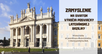 ZAMYSLENIE NA SVIATOK VÝROČIA POSVIACKY LATERÁNSKEJ BAZILIKY