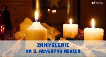 ZAMYSLENIE NA 3. ADVENTNÚ