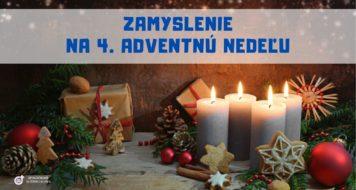 ZAMYSLENIE NA ŠTVRTÚ ADVENTNÚ NEDEĽA