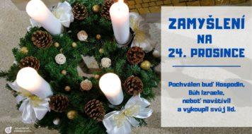 ZAMYŠLENÍ NA 24. prosince 2022
