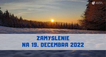 ZAMYSLENIE NA 19. decembra 2022