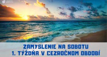 ZAMYSLENIE NA SOBOTU 1. TÝŽDŇA V CEZROČNOM OBDOBÍ