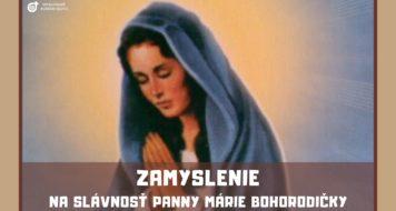 ZAMYSLENIE NA SLÁVNOSŤ PANNY MÁRIE BOHORODIČKY
