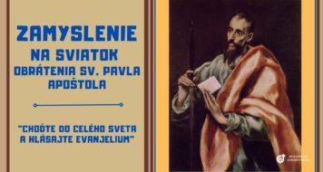 ZAMYSLENIE NA SVIATOK OBRÁTENIA SV. PAVLA, APOŠTOLA
