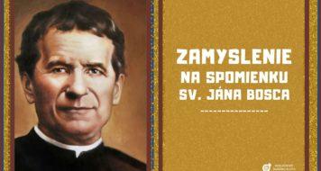 ZAMYSLENIE NA SPOMIENKU SV. JÁNA BOSCA