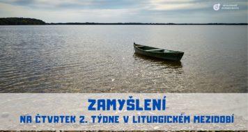 <strong>ZAMYŠLENÍ NA ČTVRTEK 2. TÝDNE V LITURGICKÉM MEZIDOBÍ</strong>