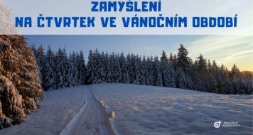 ZAMYŠLENÍ NA ČTVRTEK VE VÁNOČNÍM OBDOBÍ