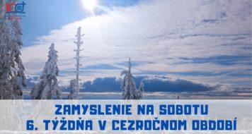 ZAMYSLENIE NA SOBOTU 6. TÝŽDŇA V CEZROČNOM OBDOBÍ