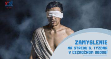 ZAMYSLENIE NA STREDU 6. TÝŽDŇA V CEZROČNOM OBDOBÍ