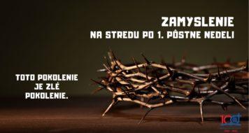ZAMYSLENIE NA STREDU PO 1. PÔSTNEJ NEDELI