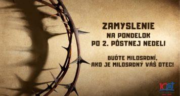 ZAMYSLENIE NA PONDELOK PO 2. PÔSTNEJ NEDELI