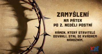 <strong>ZAMYŠLENÍ NA PÁTEK PO 2. NEDĚLI POSTNÍ</strong>