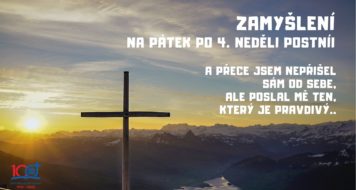 ZAMYŠLENÍ NA PÁTEK PO 4. NEDĚLI POSTNÍ