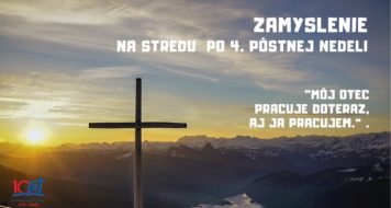 ZAMYSLENIE NA STREDU PO 4. PÔSTNEJ NEDELI