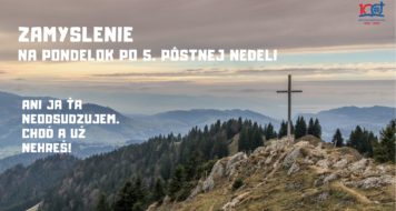 ZAMYSLENIE NA PONDELOK PO 5. PÔSTNEJ NEDELI