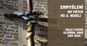 ZAMYŠLENÍ NA PÁTEK PO 3. NEDĚLI POSTNÍ