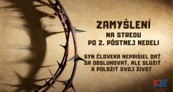 ZAMYSLENIE NA STREDU PO 2. PÔSTNEJ NEDELI