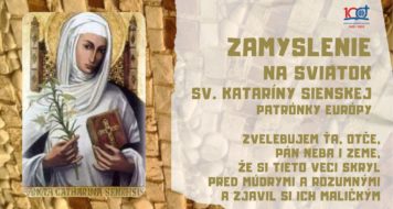 ZAMYSLENIE NA SVIATOK SV. KATARÍNY SIENSKEJ, PATRÓNKY EURÓPY
