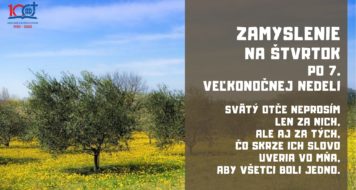 ZAMYSLENIE NA ŠTVRTOK PO 7. VEĽKONOČNEJ NEDELI