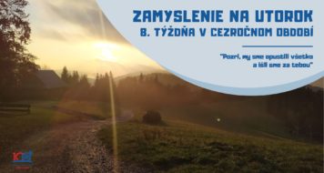 ZAMYSLENIE NA UTOROK 8. TÝŽDŇA V CEZROČNOM OBDOBÍ