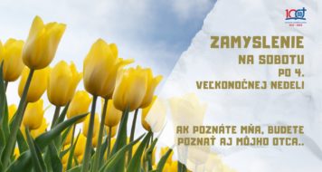 ZAMYSLENIE NA SOBOTU PO 4. VEĽKONOČNEJ NEDELI
