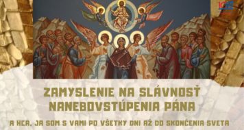 ZAMYSLENIE NA SLÁVNOSŤ NANEBOVSTÚPENIA PÁNA