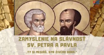 ZAMYSLENIE NA SLÁVNOSŤ SV. PETRA A PAVLA