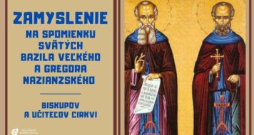 ZAMYSLENIE NA SPOMIENKU SVÄTÝCH BAZILA VEĽKÉHO A GREGORA NAZIÁNSKÉHO