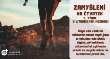 ZAMYŠLENÍ NA ČTVRTEK 4. TÝDNE V LITURGICKÉM MEZIDOBÍ
