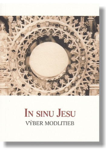 In Sinu Jesu - Výber modlitieb