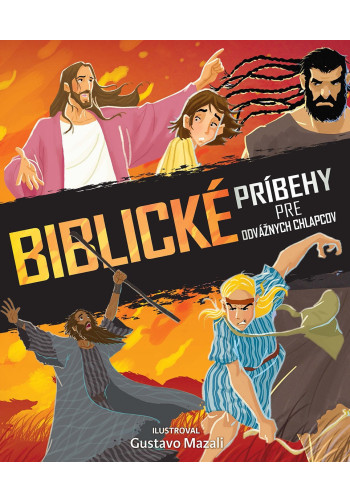 Biblické príbehy pre odvážnych chlapcov