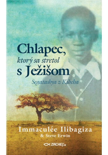 Chlapec, ktorý sa stretol s Ježišom